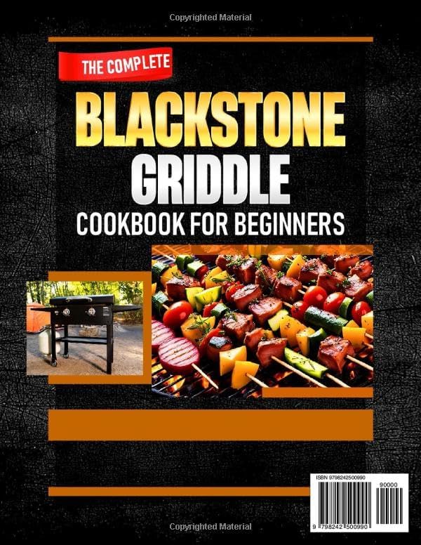 The Complete Blackstone Griddle Cookbook for Beginners: Simple, Tasty, and Versatile Recipes to Elevate Your Griddle Game — Enjoy Smoky, Crispy, and Juicy Creations for Any Occasion by Jack Prewitt