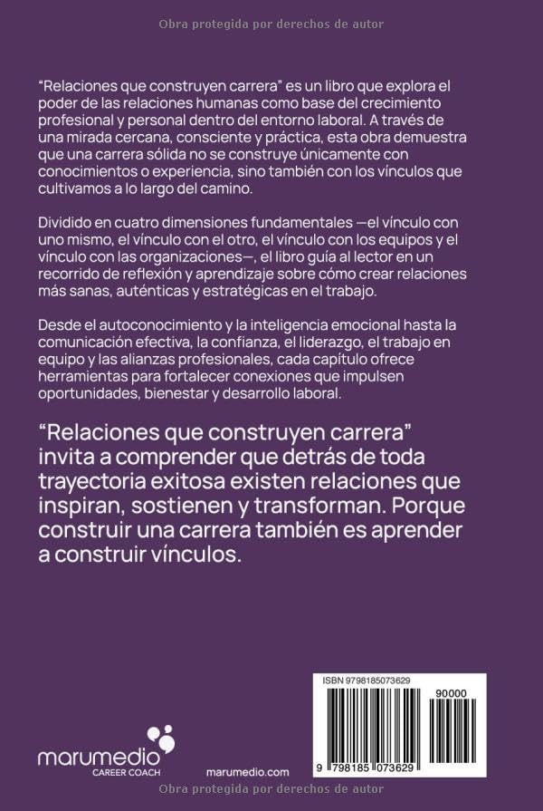 Relaciones Que Construyen Carrera: Los 4 vínculos que pueden cambiarlo todo en tu vida laboral. (Spanish Edition) by Maru Medio