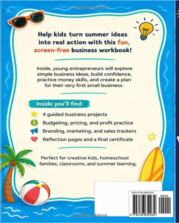 My First Summer Business Workbook: A Young Entrepreneur Activity Book for Kids Ages 8–12 with Lemonade Stand, Car Wash, Pet Sitting, Crafts, ... Sales Tracking, and Profit Practice by STYLE