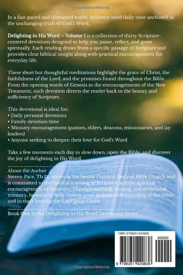Delighting in His Word - Volume 1: 30 Daily Expository Devotions (The Delighting in His Word Devotional Series) by Dr. Steven F. Pace