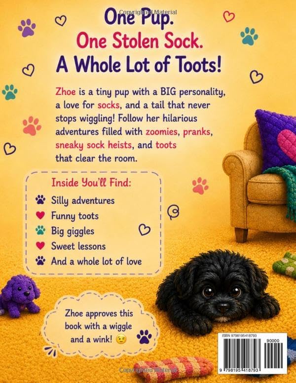 Zhoe The Sock Tugger: A Silly Pup. A Stolen Sock. A Whole Lot of Toots! (Toots, Pranks, & Tail Wiggles) by Andrea M Estrella