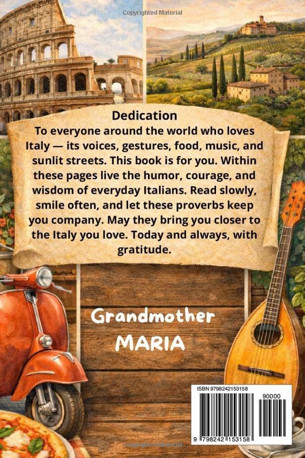 150 ITALIAN PROVERBS: Funny Italian Sayings, Timeless Life Lessons & Italian Wisdom (World Sayings & Wisdom Collection) by NONNA MARIA