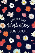 Diabetes Log Book Pocket Size: Blood Sugar Log book for Diabetics, Small & Compact 4 x 6 Inches Glucose Monitoring Log, Blood Sugar Daily Tracker by Nonti Mini Logs