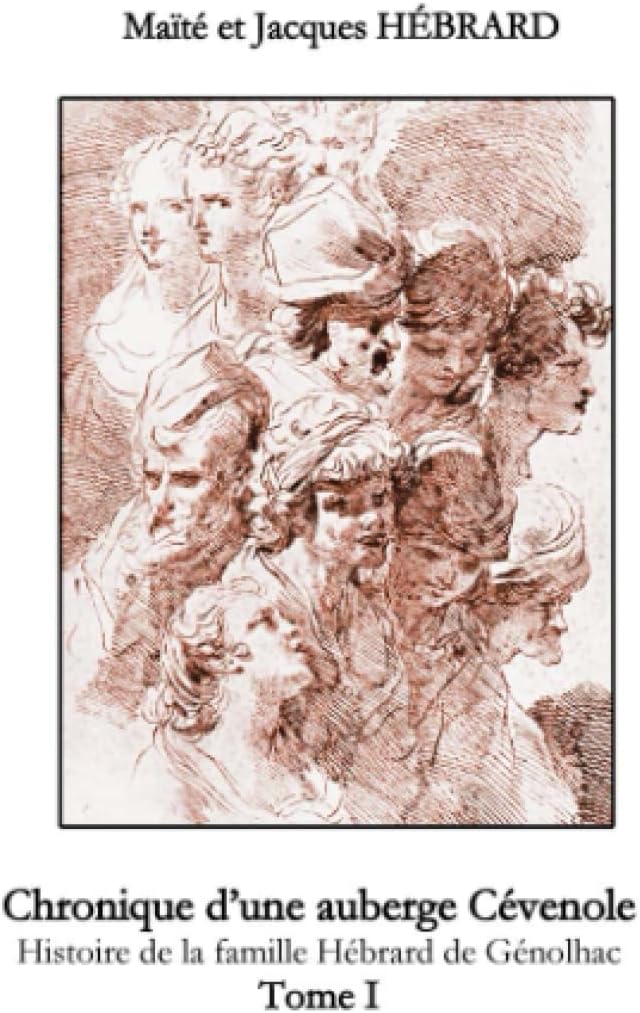 Chronique d'une auberge Cévenole Tome 1 (French Edition) by Maïté et Jacques Hébrard