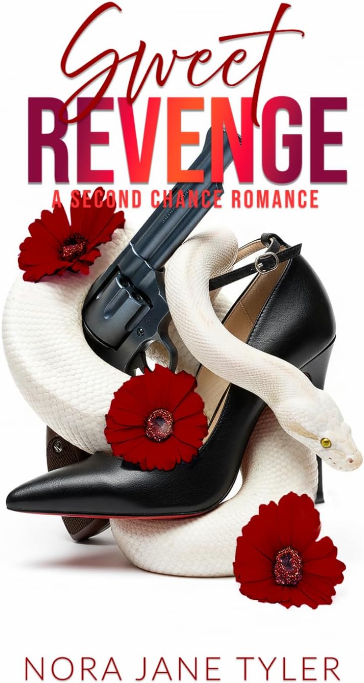 Sweet Revenge: A Second Chance Romance by Nora Jane Tyler