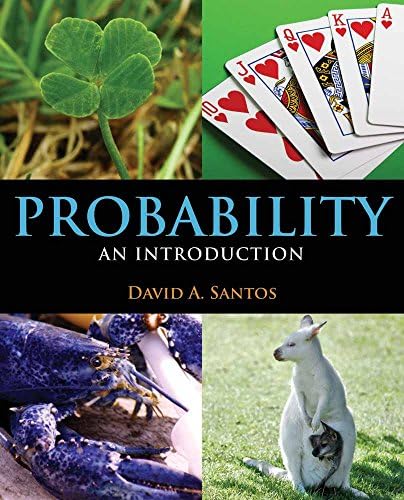 Probability: An Introduction by David A. Santos