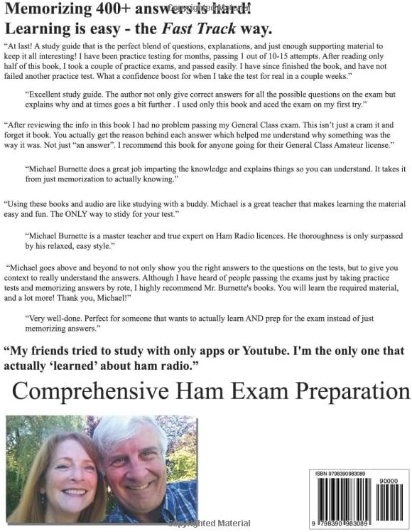 The Fast Track to Your General Class Ham Radio License: Comprehensive preparation for all FCC General Class Exam Questions July 1, 2023 through June 30, 2027 by Michael Burnette AF7KB