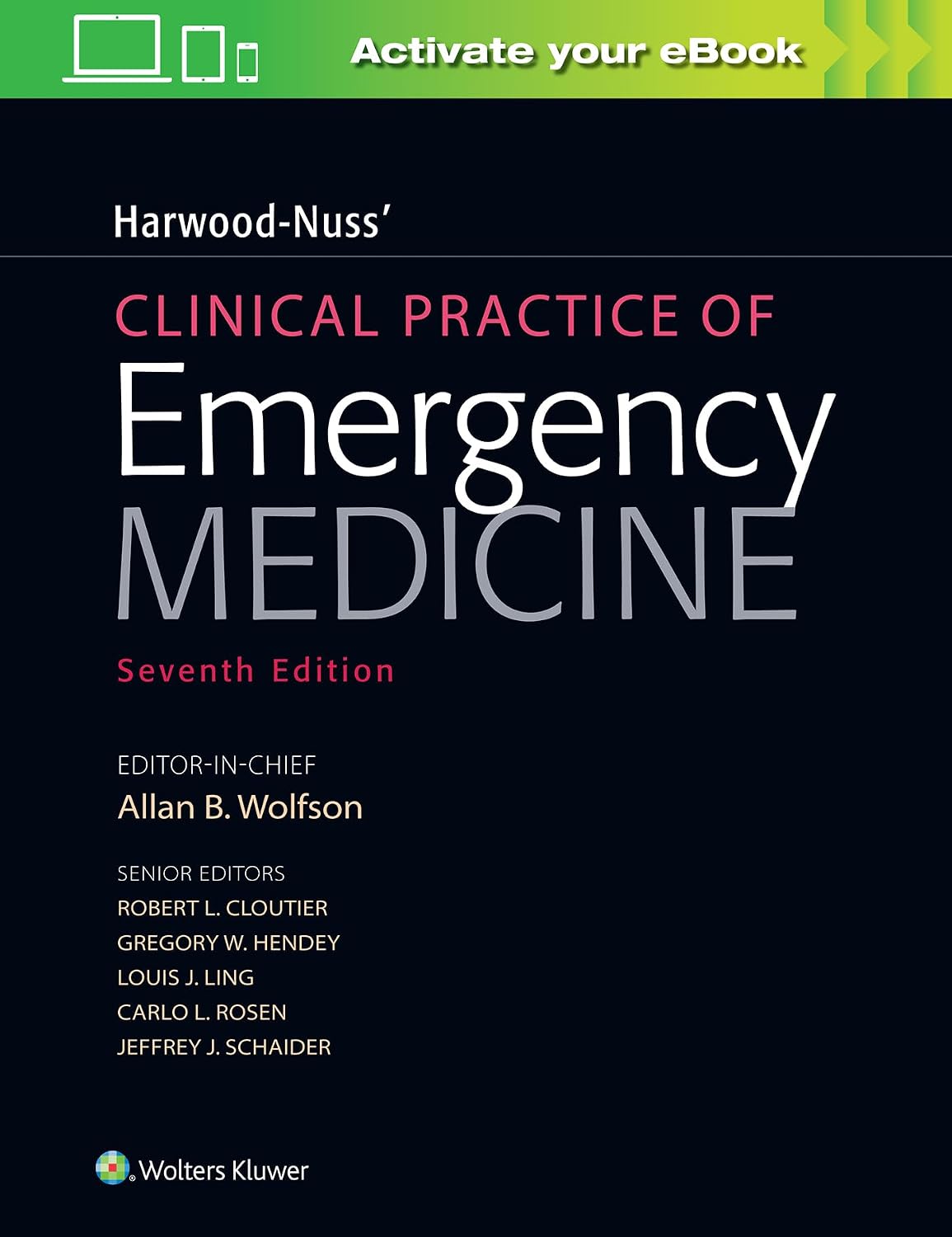 Harwood-Nuss' Clinical Practice of Emergency Medicine by Allan B. Wolfson MD FACEP FACP