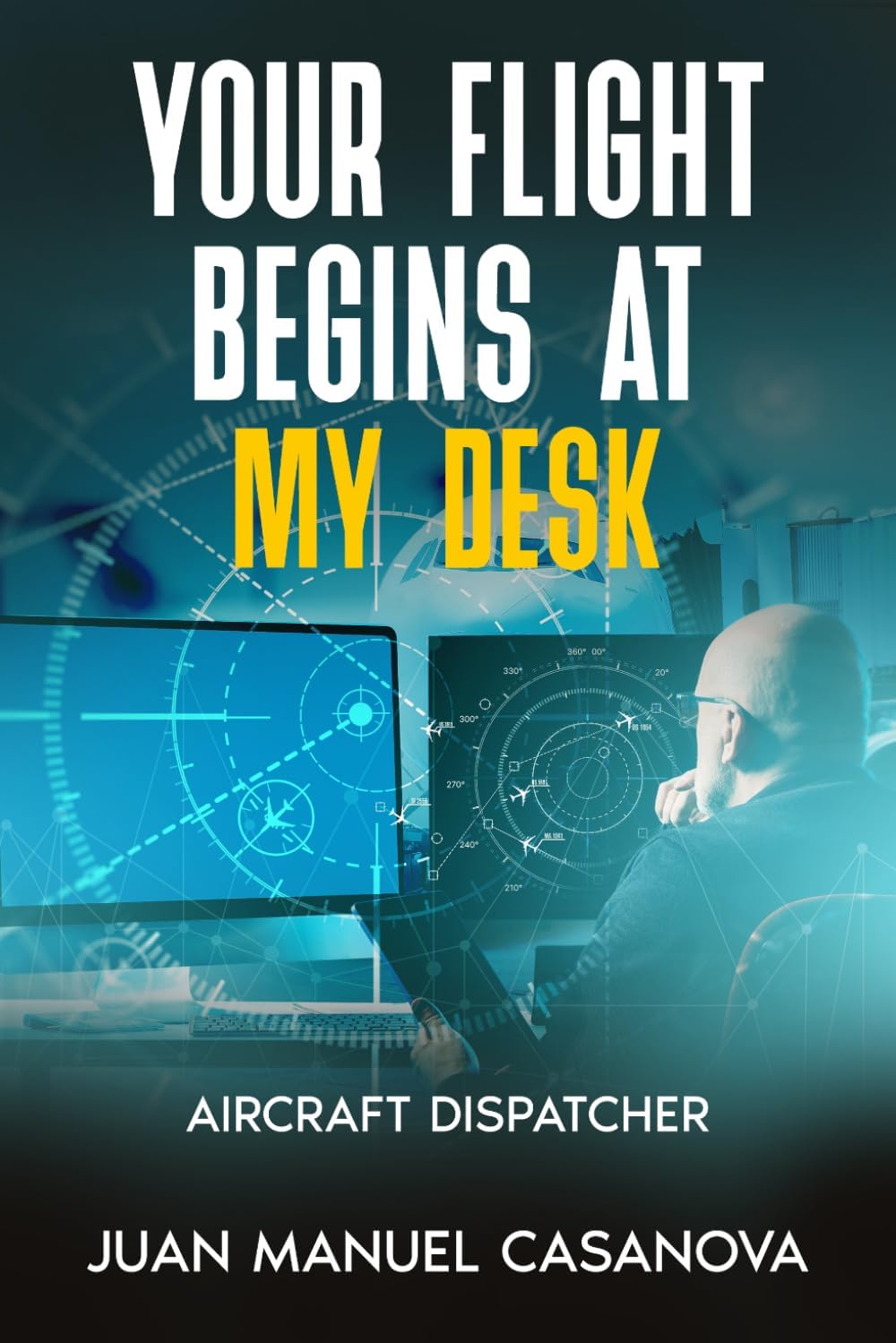 Your flight begins at my desk: Aircraft Dispatcher by Juan Manuel Casanova