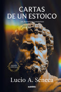 CARTAS DE UN ESTOICO (Spanish Edition) by Lucio Anneo Seneca