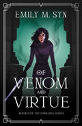 Of Venom and Virtue: Book II of The Darkling Series by Emily M. Syn