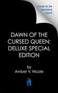 Dawn of the Cursed Queen: Deluxe Special Edition (Gods and Monsters) by Amber V. Nicole