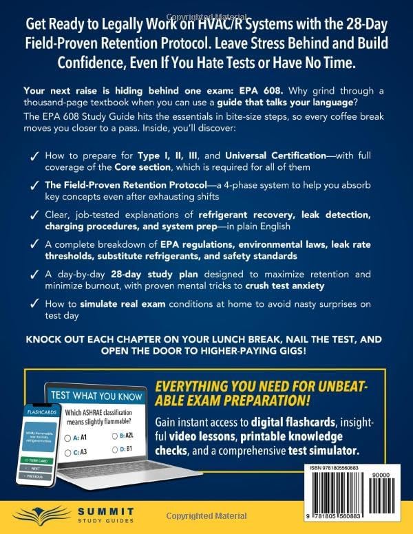 EPA 608 Study Guide: Get Ready to Legally Work on HVAC/R Systems with the 28-Day Field-Proven Retention Protocol. Leave Stress Behind and Build Confidence, Even If You Hate Tests or Have No Time. by Summit SG