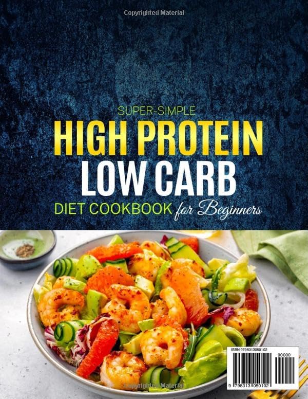 Super-Simple High Protein Low Carb Diet Cookbook for Beginners: Fast & Flavorful Low Carb High Protein Recipes to Help You Burn Fat, Stay Full Longer, and Fuel Your Body | Endless Healthy Meals by Janet Douglas
