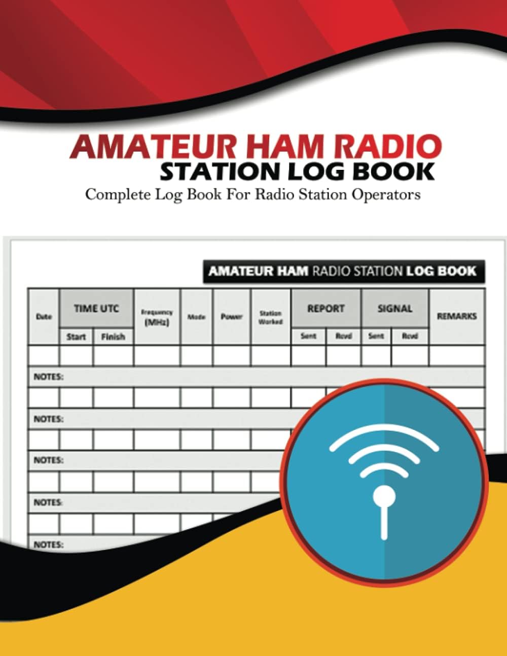 Amateur HAM Radio Station Log Book: Track Radio Communication. Radio Band Frequency Chart, Datachart and Analyzer. HAM Radio Station Logbook For Operators by Edith T. Batchelor