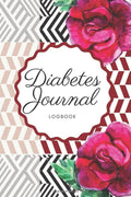 Diabetes Journal Log Book with Timeless Rose Design: 52-week Diabetic Log Book by LKB Kimberly Publishing