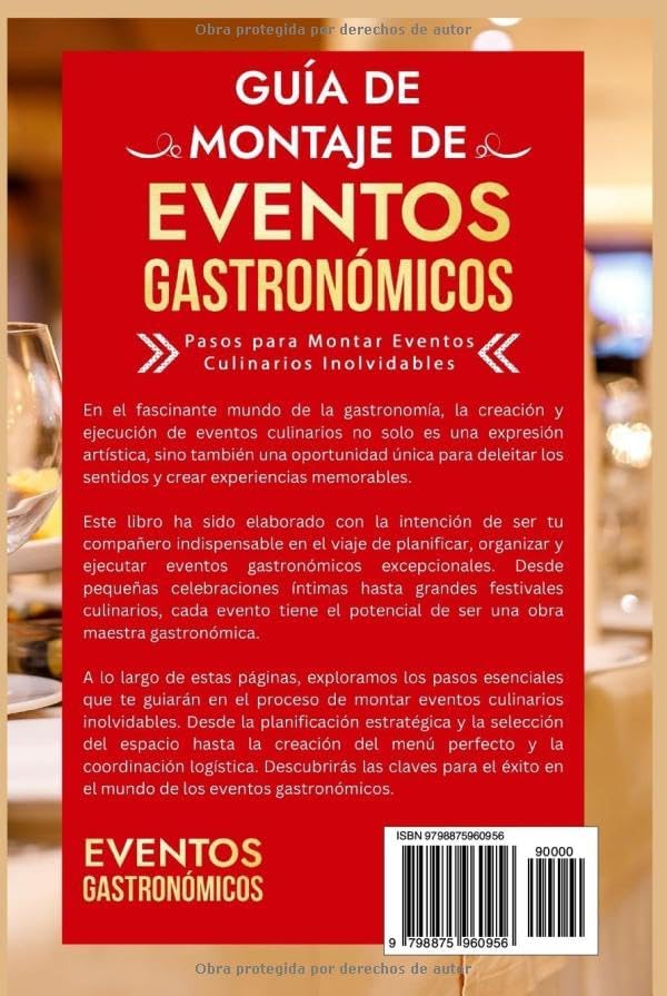 Guía de Montaje de Eventos Gastronómicos: Pasos para Montar Eventos Culinarios Inolvidables Cómo Organizar un Eventos Gastronómicos Guía Montaje Evento Culinario (Spanish Edition) by Pedro Agüero Vallejo