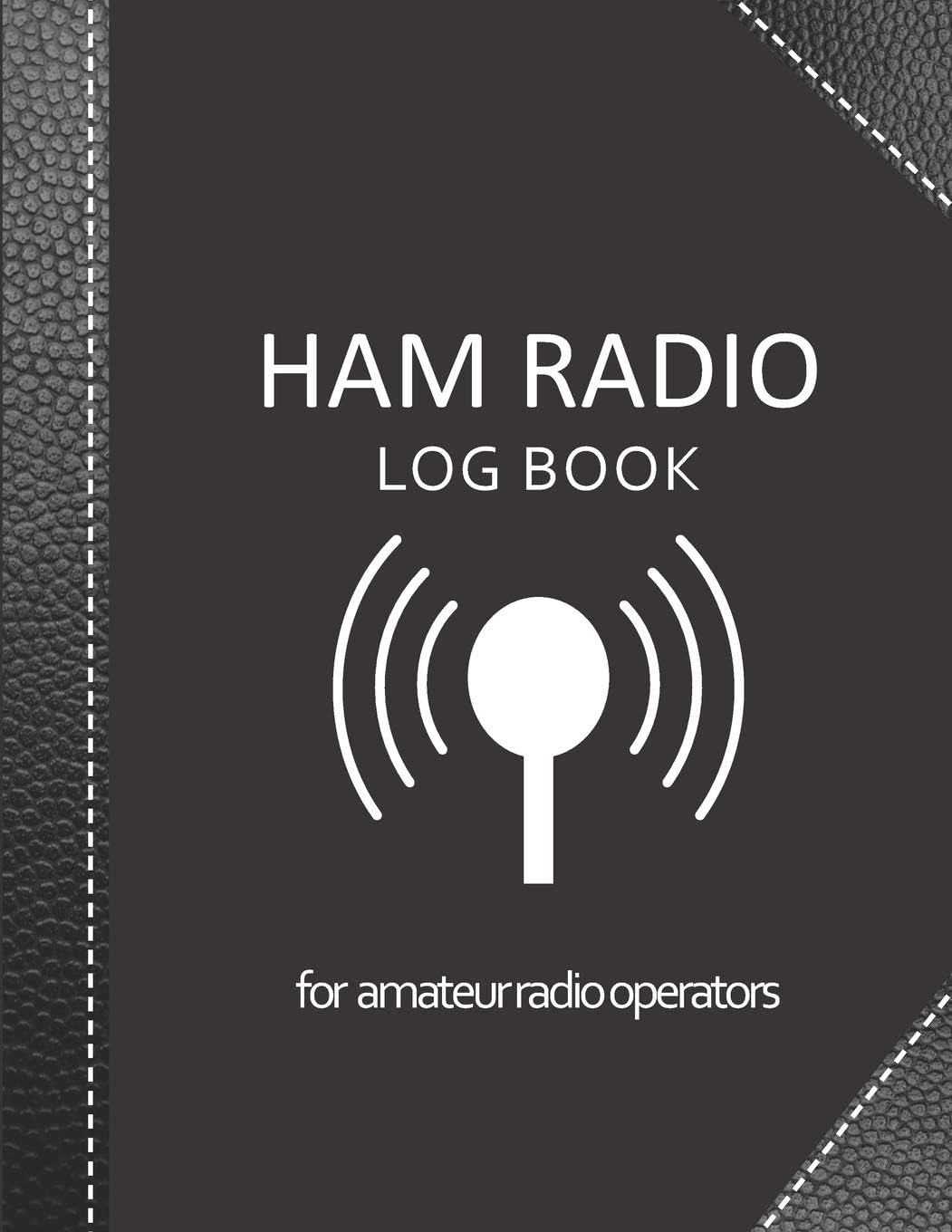 Ham radio log book: Amateur radio log book | Amateur Radio Operator Station Log Book | Ham Radio Log Sheet | 111 pages, 8,5"x11" | Paperback | black ... cover imitation black leather cover by My Ham Radio Log Book v1 v6 Editions