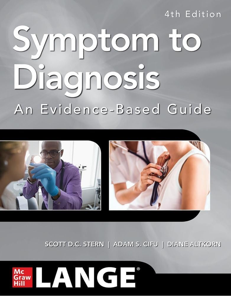 Symptom to Diagnosis An Evidence Based Guide, Fourth Edition by Scott D.C. Stern