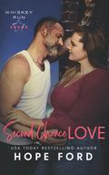 Second Chance Love (Whiskey Run: Sugar) by Hope Ford