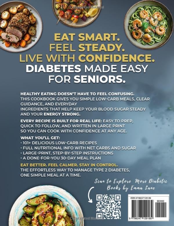 The Easiest Diabetic Diet Cookbook for Seniors: 101+ Easy Low-Carb Recipes and a 30-Day Plan to Balance Blood Sugar Naturally by Emma Lane