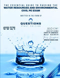 The Essential Guide to Passing the Water Resources and Environmental Civil PE Exam Written in the Form of Questions: 160 CBT Questions Every PE Candidate Must Answer by Dr Jacob Petro PE