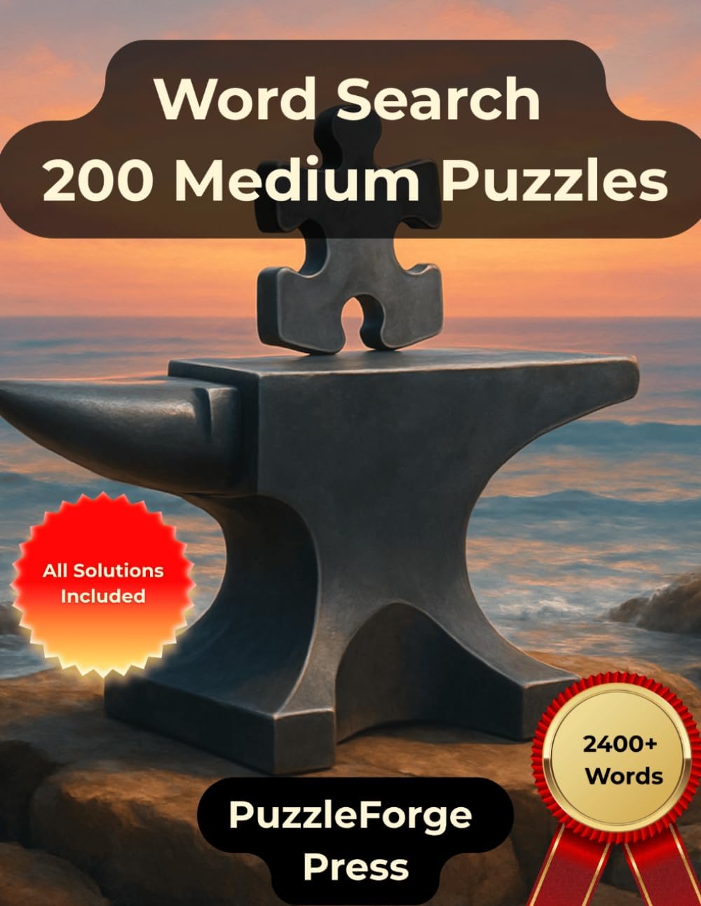 Word Search – 200 Medium Puzzles: Large Print for Adults and Seniors | 2400+ Words | 2 Puzzles Per Page | Solutions Included | Enjoyable Brain ... Puzzles for Focus and Brain Exercise) by PuzzleForge™ Press