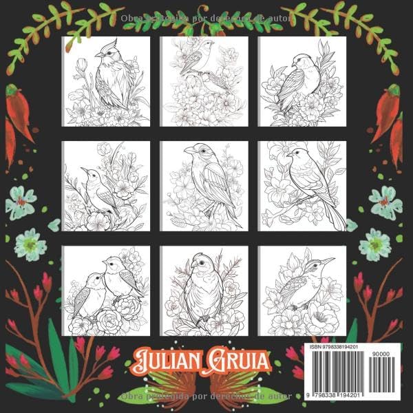 Pájaros y Flores Libro de Colorear para Adultos: Maravillosos Diseños para Relajarse, Conciencia Plena y Aliviar el Estrés (Spanish Edition) by Julian Gruia