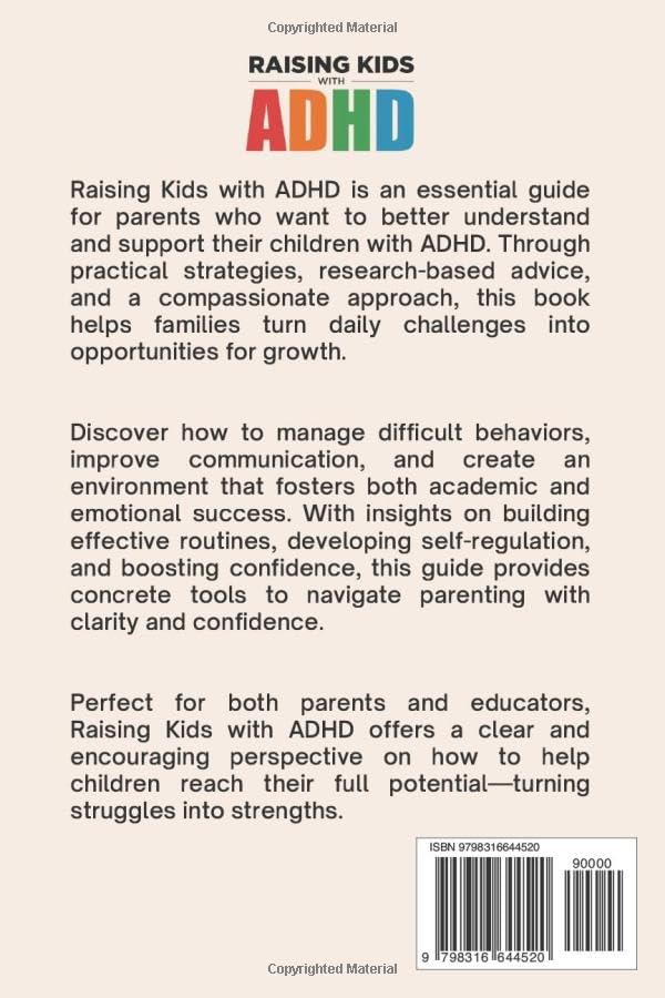 Raising Kids with ADHD: Manage Behavioral Problems, Regulate Emotions, Foster Successful Parenting Strategies & Help Boost Self Confidence by KT Publications