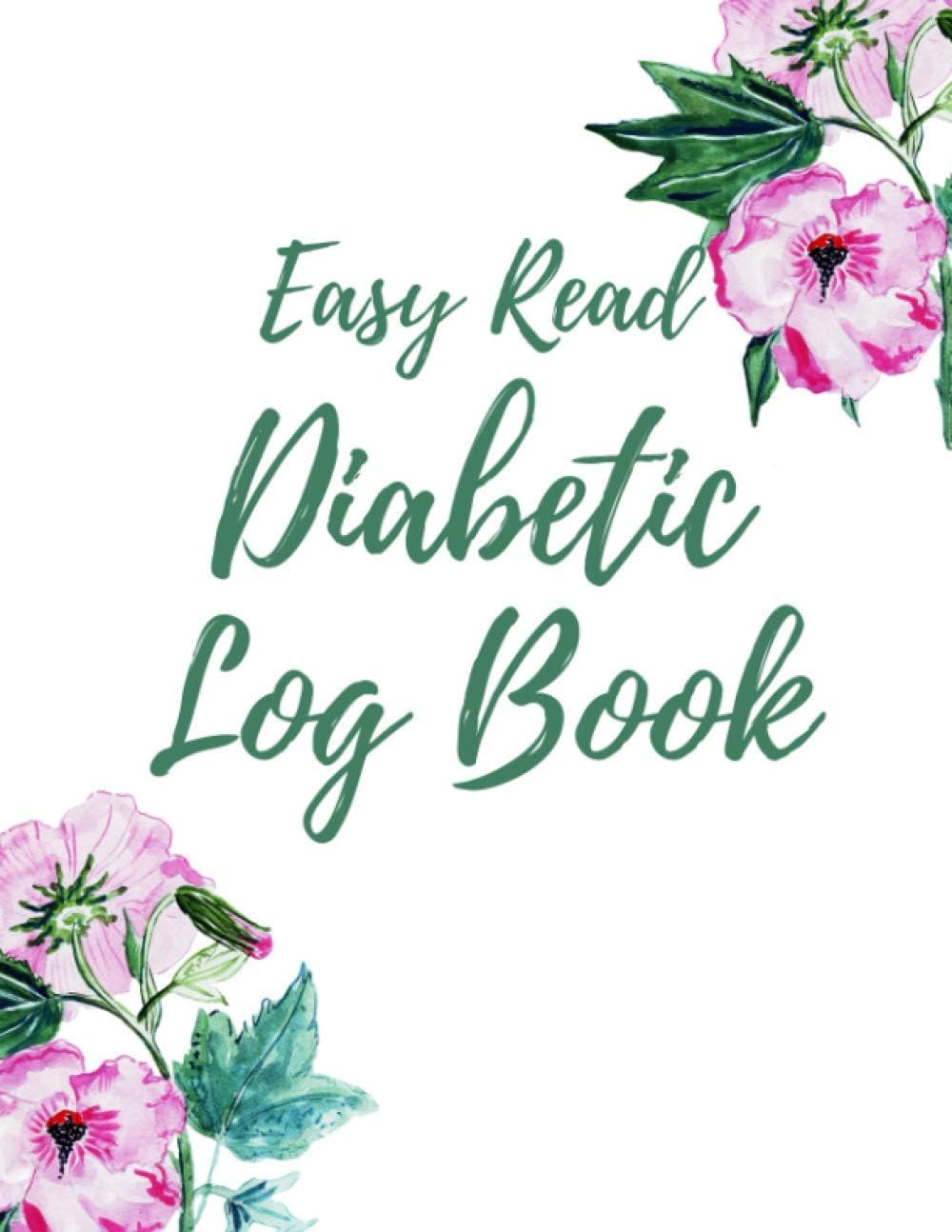 Easy Read Diabetic Log Book: 8.5x11 Large Print Daily Blood Sugar Monitoring. Before and After Breakfast, Lunch, Dinner, Snacks, Bedtime with Notes section. 52 Weeks by Annie Lee