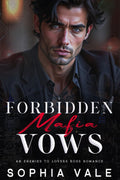 Forbidden Mafia Vows: An Enemies to Lovers Boss Romance (Mafia Rules Book 1) by Sophia Vale