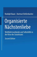 Organisierte Nächstenliebe: Wohlfahrtsverbände und Selbsthilfe in der Krise des Sozialstaats (German Edition) by Rudolph Bauer