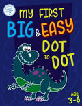 My First Big & Easy Dot to Dot Book for Kids Ages 3-6: Activity and Coloring Book for Learning (My first Big and Easy Books) by Sketch Muffin Publishing