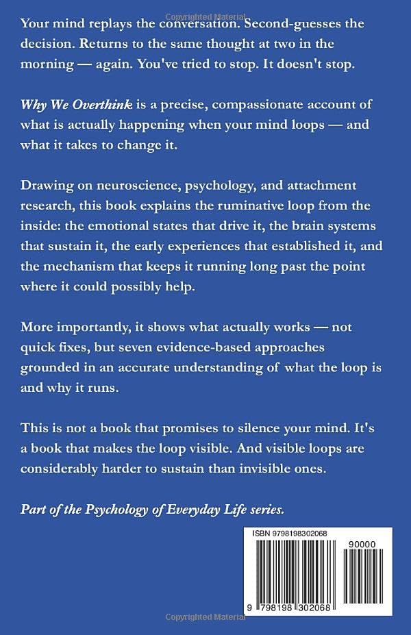 Why We Overthink: The Emotional Truth Behind Rumination — and How to Finally Quiet Your Mind: Break the Cycle of Rumination, Stop Negative Thought ... (The Psychology of Everyday Life) by Marvin Michaels