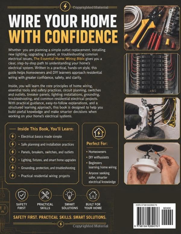 The Essential Home Wiring Bible: A Step-by-Step, Hands-On Guide to Safely Planning, Installing, and Troubleshooting Your Home’s Electrical System by Owen K. Strider