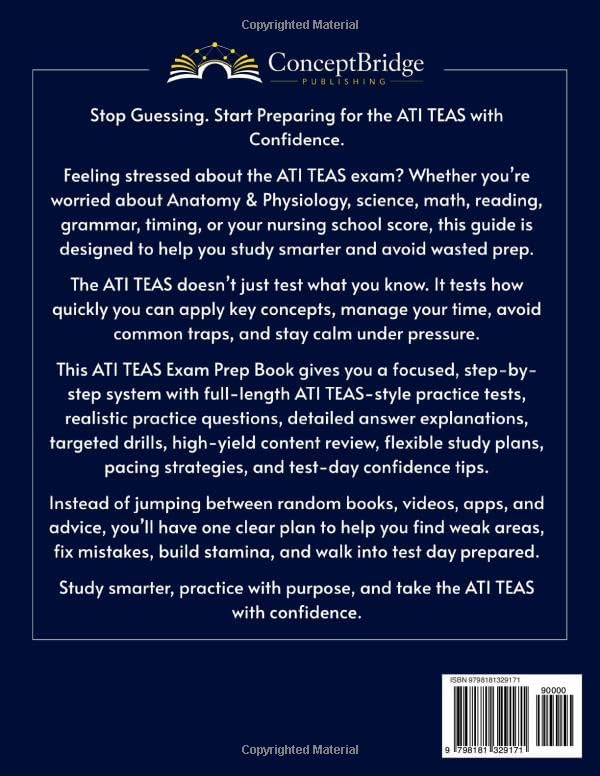 ATI TEAS Exam Prep: The Complete and Up-to-Date Study Guide to Ace the ATI TEAS Test. Full-Length Practice Tests, Step-by-Step Explanations, and Expert Tips by ConceptBridge Publishing