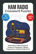 Ham Radio Crossword Puzzles: 60 Amateur Radio Crossword Puzzles on Equipment, Signals, Frequencies, and Operating Terms by Aaron Zeller