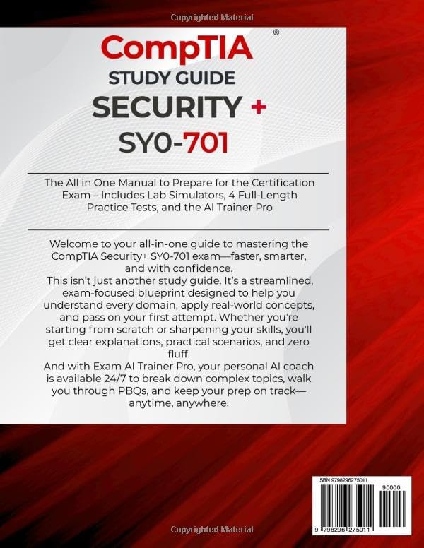 CompTIA Security+ SY0-701 Study Guide: The All in One Manual to Prepare for the Certification Exam – Includes Lab Simulators, 4 Full-Length Practice ... AI Trainer Pro (CompTIA Certification Series) by Shawn Walker