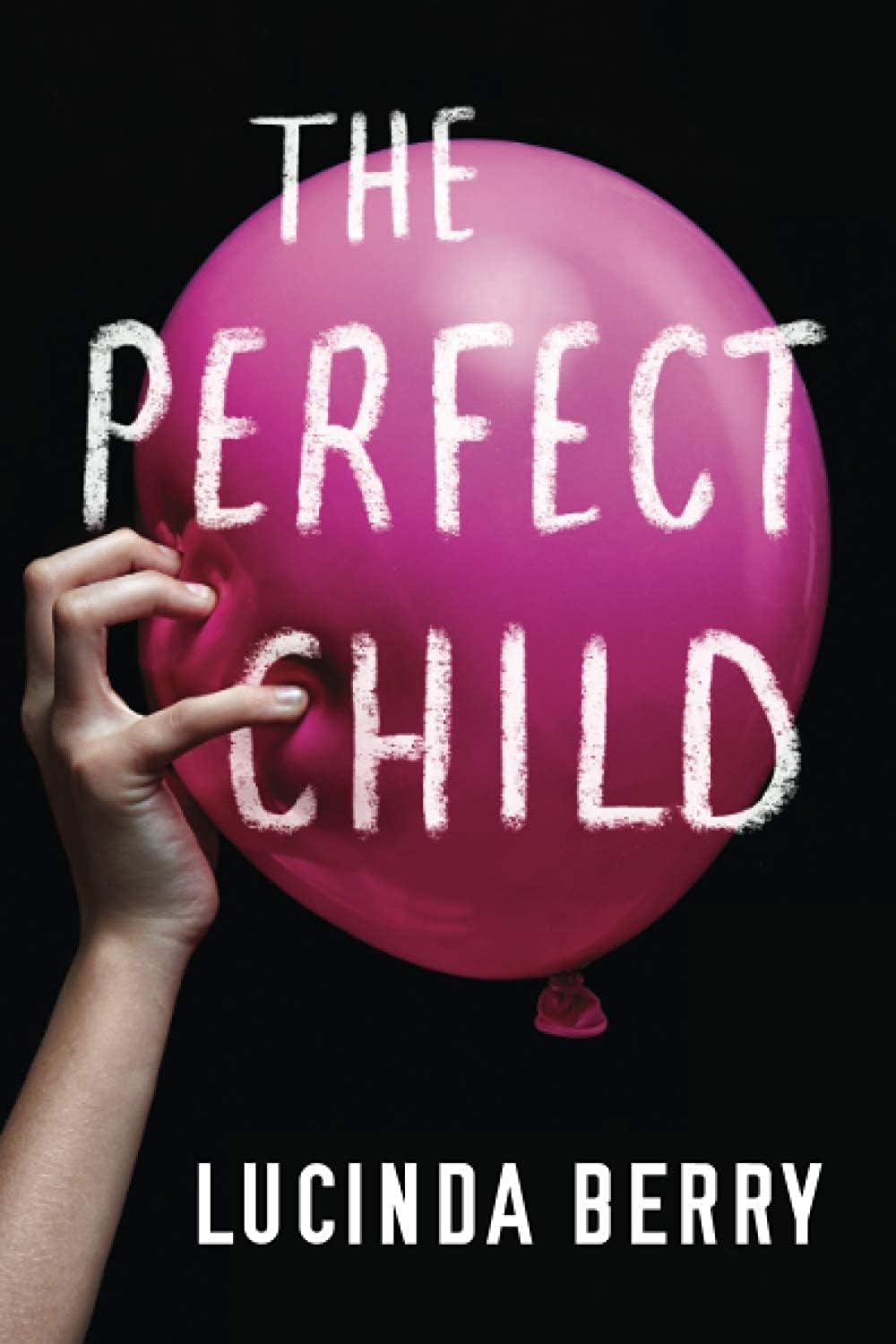 The Perfect Child by Lucinda Berry