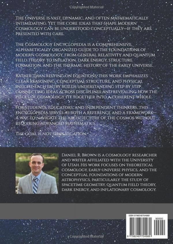 The Cosmology Encyclopedia: Concepts Explained Without Math by Daniel R Brown