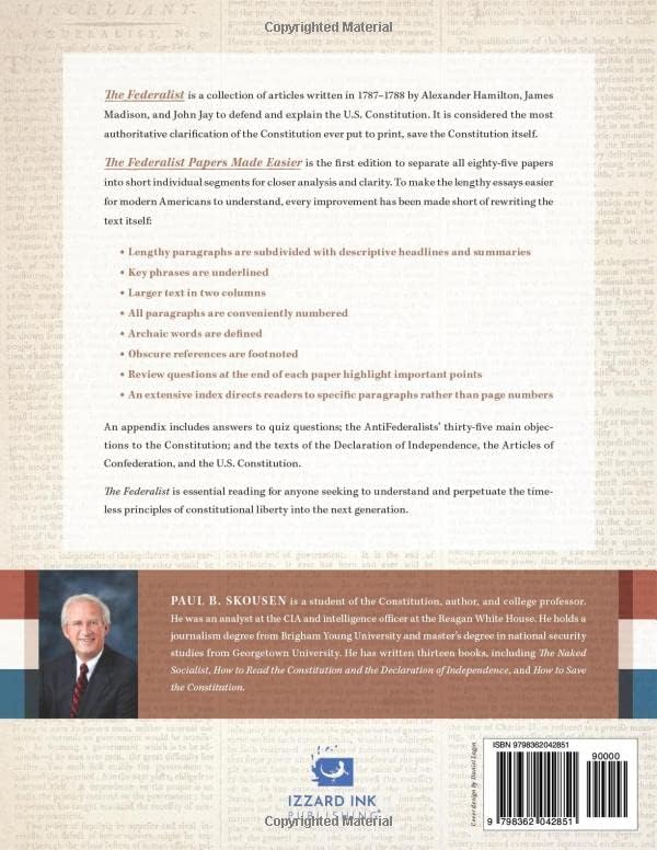 The Federalist Papers Made Easier: The Complete and Original Text Subdivided and Annotated for Easier Understanding by Paul B. Skousen