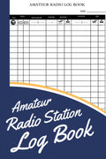 Amateur Radio Station Log Book: Ham Radio Contact Keeper For Beginners by Sadie Avila