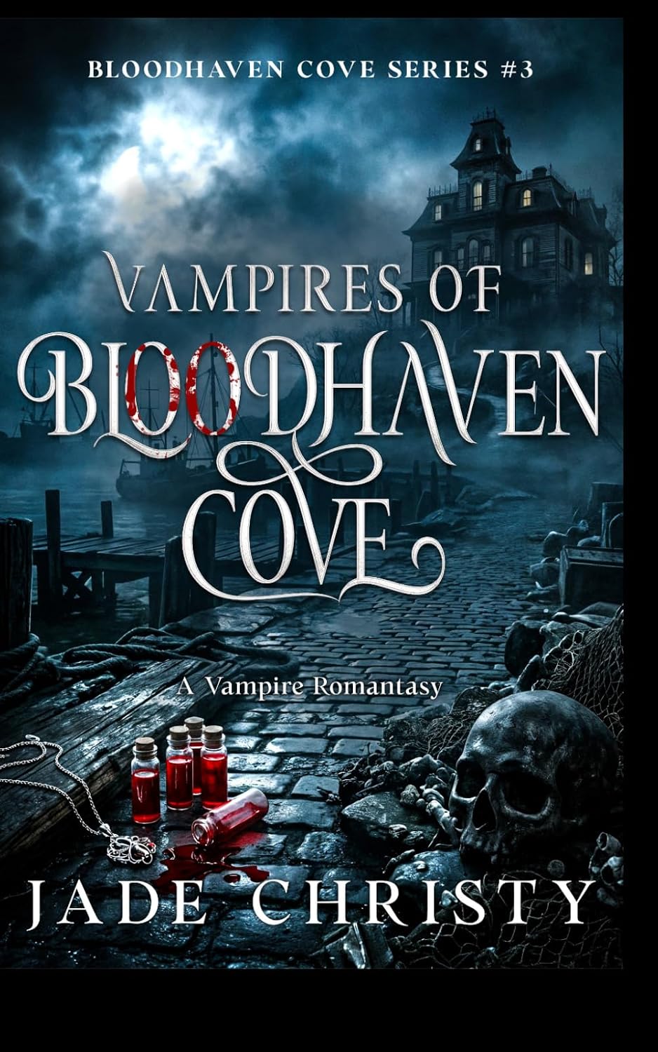 Vampires of Bloodhaven Cove: A Vampire Romantasy (Bloodhaven Cove Series) by Jade Christy