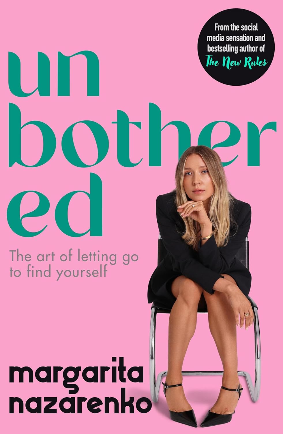 Unbothered: The Art of Letting Go to Find Yourself by Margarita Nazarenko