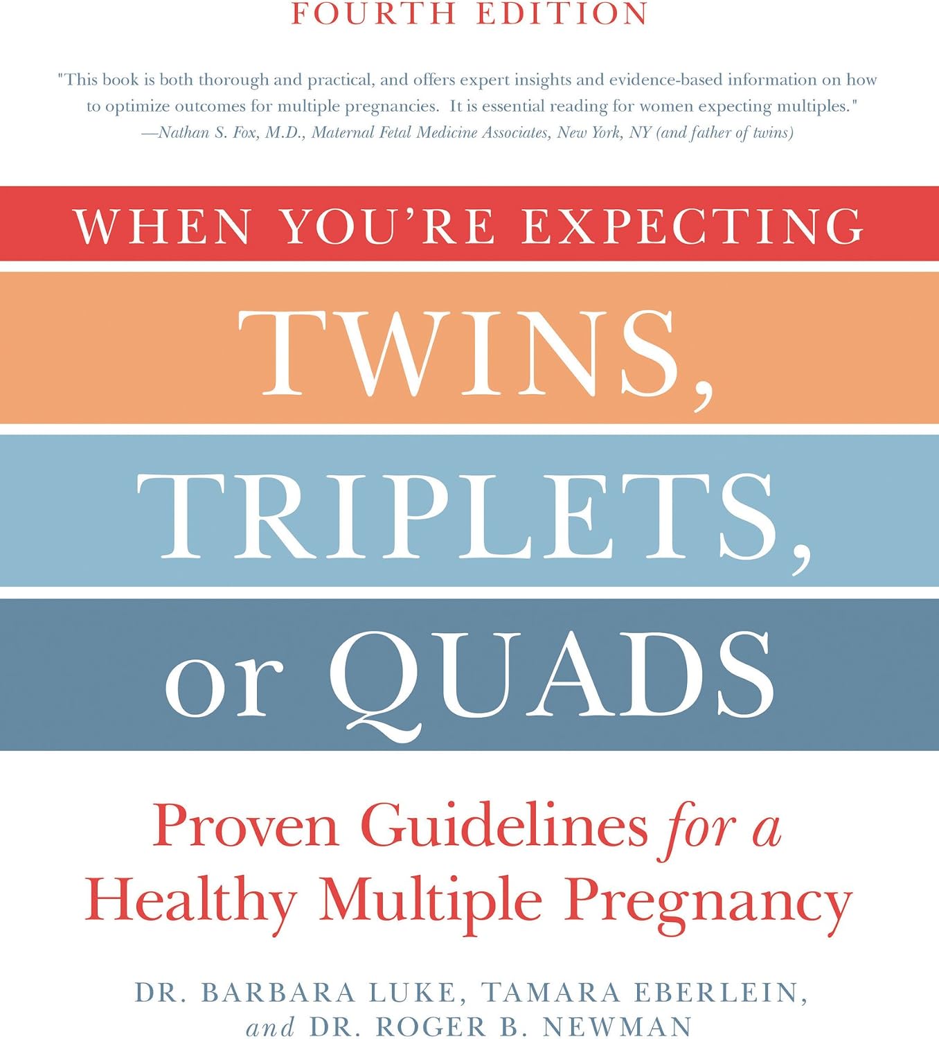 When You're Expecting Twins, Triplets, or Quads 4th Edition: Proven Guidelines for a Healthy Multiple Pregnancy by Barbara Luke