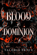 Blood & Dominion: A Vampire Romantasy (Crimson Crescent) by Taloria Pryce