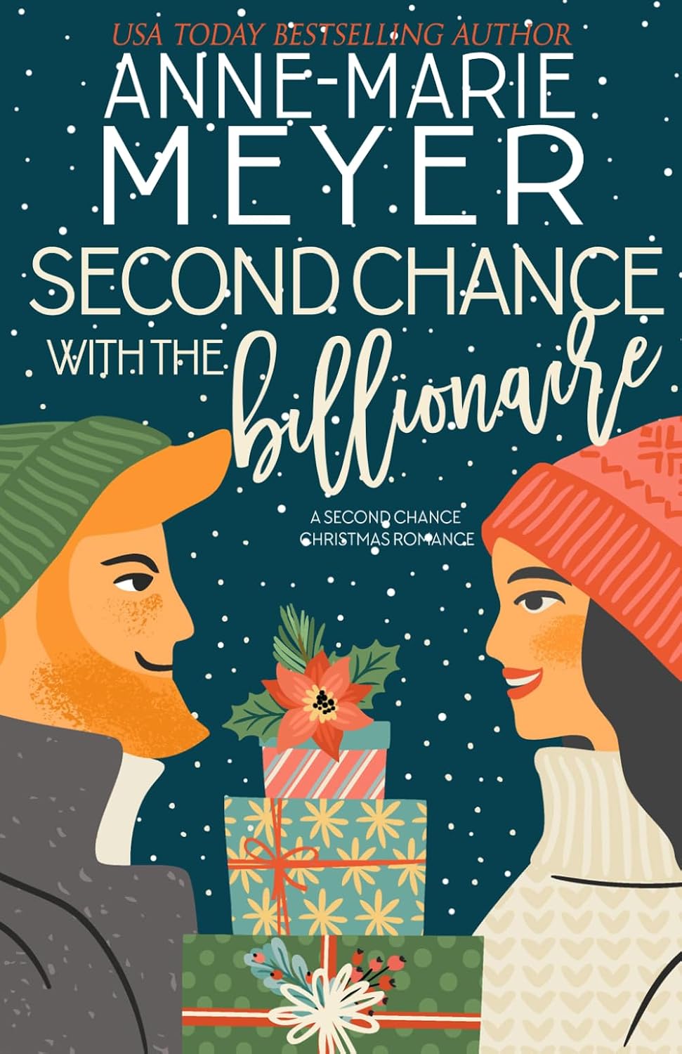 Second Chance with the Billionaire: A Sweet, Small Town Romance (A Christmasland Romance Collection) by Anne-Marie Meyer