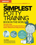 The Simplest Potty Training Book In The World | The Illustrated, Practical Guide For Quick And Stress-Free Potty Success | Helping Parents of Toddlers Ditch Diapers Fast, Easy and Confidently by S. M. Gross