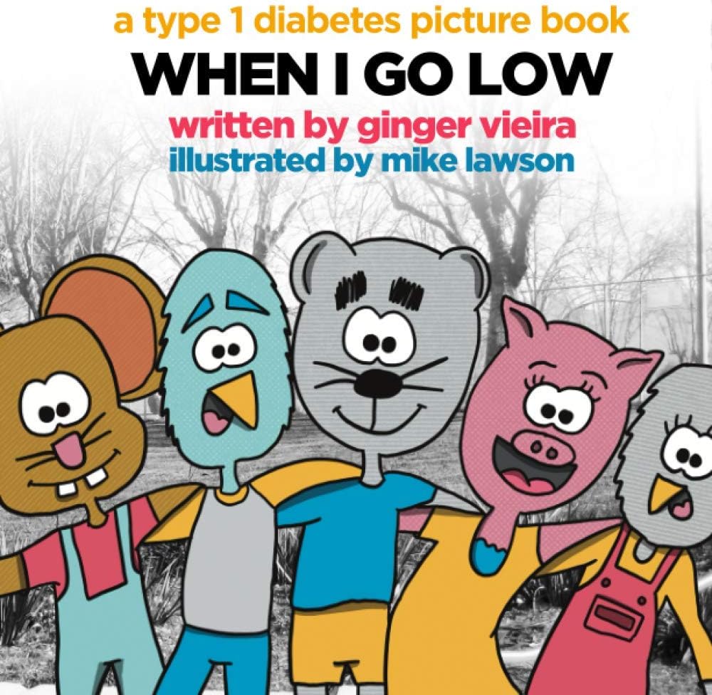 When I Go Low: A Type 1 Diabetes Picture Book by Ginger Vieira