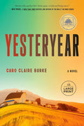 Yesteryear: A GMA Book Club Pick: A Novel by Caro Claire Burke